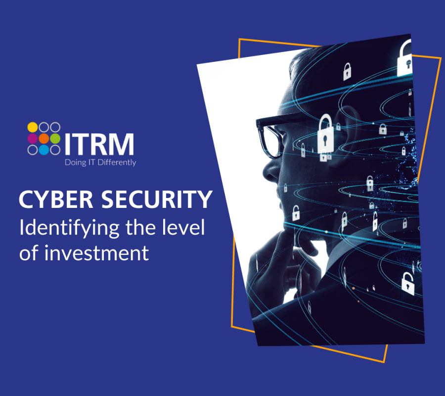 Cyber Security: Identifying the level of investment required 