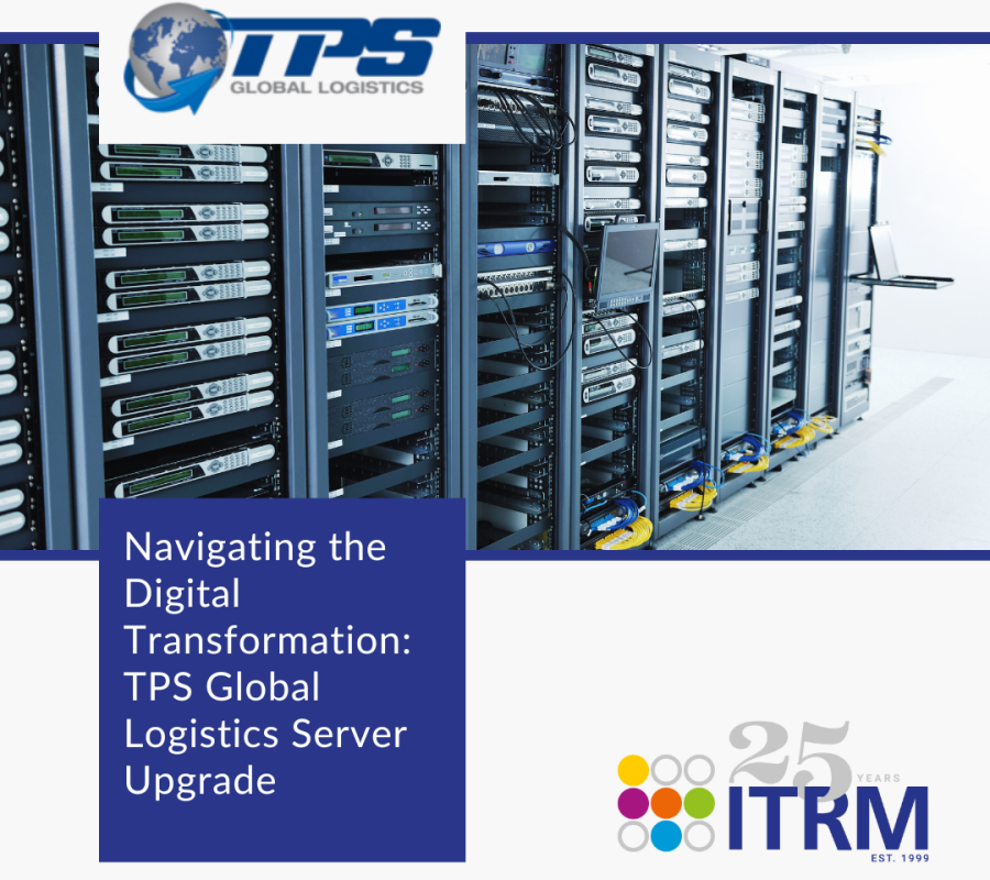 Navigating the Digital Transformation: TPS Global Logistics Server Upgrade